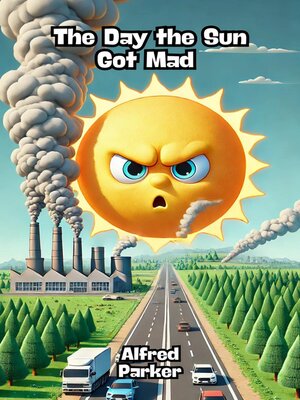 cover image of The Day the Sun Got Mad